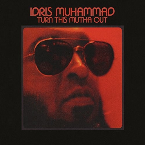 Idris Muhammad: Turn This Mutha Out { Record }