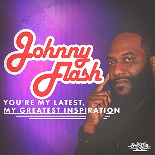 Johnny Flash: You're My Latest, My Greatest Inspiration - CD