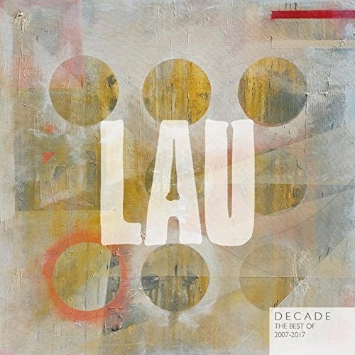 LAU: Decade: Best Of 2007-2017 { Record }