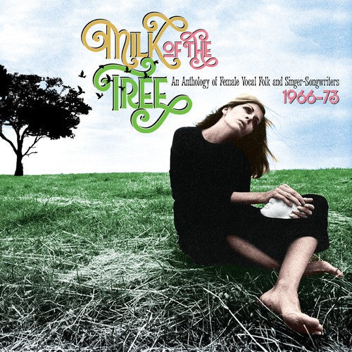 Various: Milk Of The Tree: Anthology Of Female Vocal Folk & Singer-Songwriters 1966-1973 - COMPACT DISCS