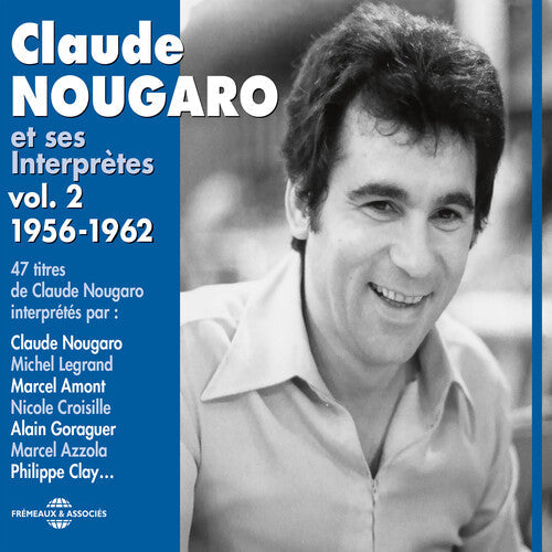 Claude Nougaro: V2: Et Ses Interpretes 1956-62 - COMPACT DISCS