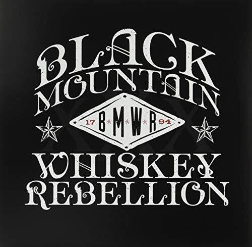 Black Mountain Whiskey Rebellion: Black Mountain Whiskey Rebellion { Record }