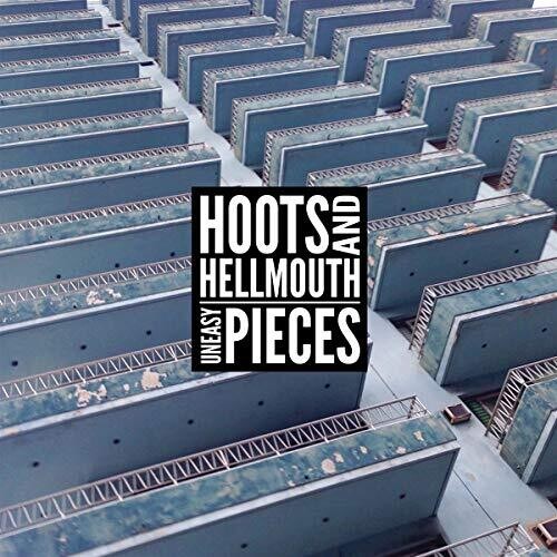 Hoots and Hellmouth: Uneasy Pieces { Record }