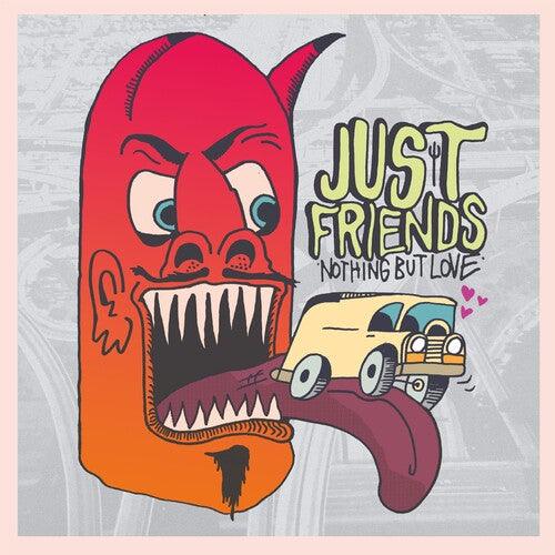 Just Friends- Nothing But Love (Indie Exclusive Vinyl) ( LP )