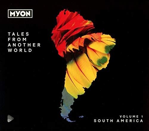Myon: Tales From Another World: Volume 1 South America - COMPACT DISCS
