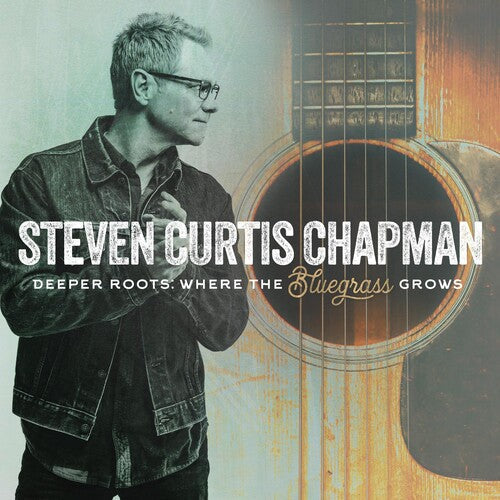 Steven Curtis Chapman: Deeper Roots: Where The Bluegrass Grows - COMPACT DISCS