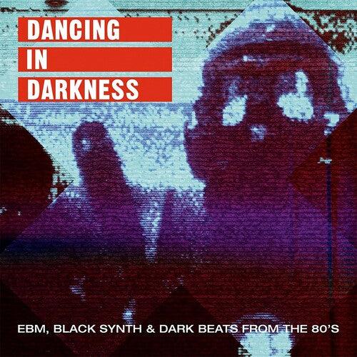 Various Artists- Dancing In Darkness - EBM Black Synth & Dark Beats From the 80's(Various Artists) ( LP )
