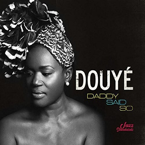 Douye: Daddy Said So - CD