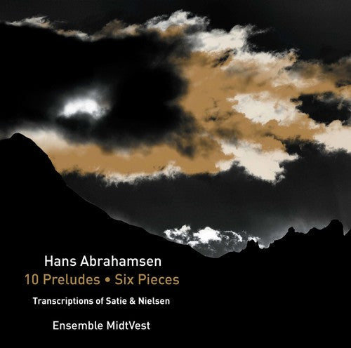 Abrahamsen / Ensemble Midtvest: Hans Abrahamsen: 10 Preludes - Six Pieces - COMPACT DISCS