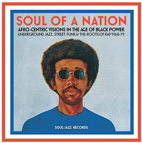 Soul Jazz Records Presents: Soul Of A Nation: Afro-centric Visions In The Age - CD