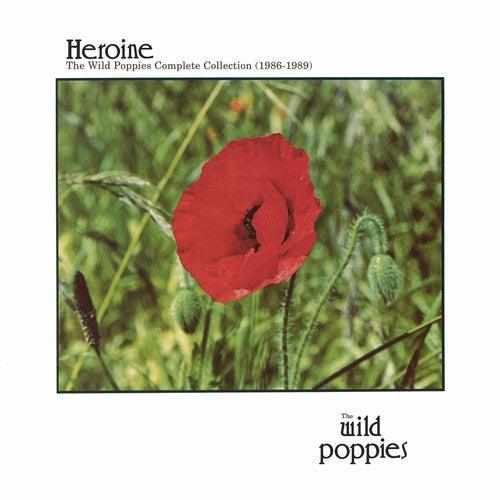 Wild Poppies- Heroine: The Wild Poppies Complete Collection 1986 ( LP )