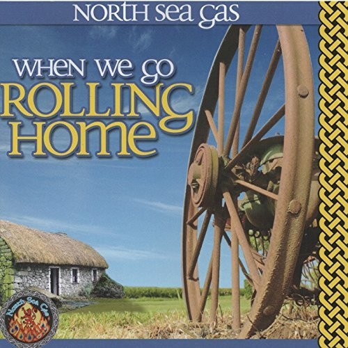 North Sea Gas: When We Go Rolling Home - COMPACT DISCS