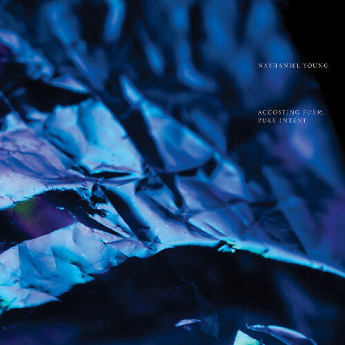 Nathaniel Young: Accosting Form Pure Intent { Record }