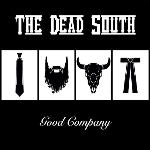 Dead South: Good Company { Record }