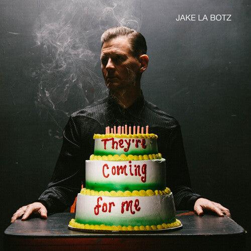 Jake La Botz- They're Coming For Me ( LP )