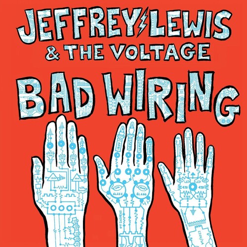 Jeffrey Lewis: Bad Wiring { Record }
