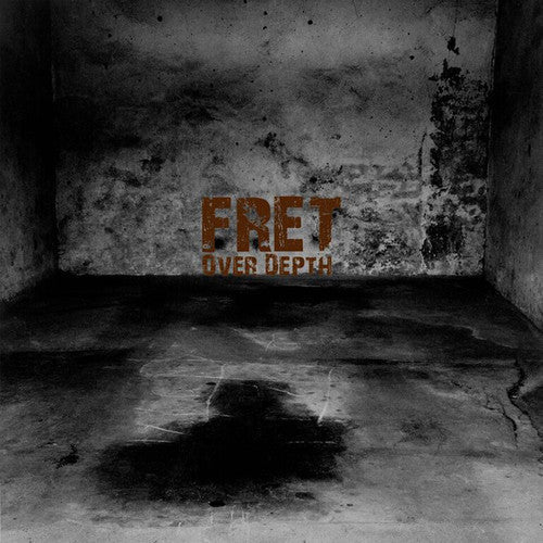 Fret: Over Depth { Record }
