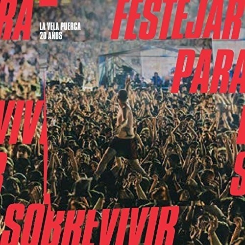 La Vela Puerca: 20 Anos Festejar Para Sobrevivir - CD
