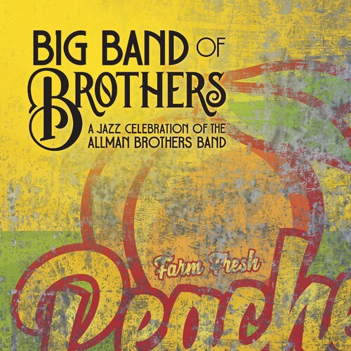 Big Band of Brothers: Jazz Celebration Of The Allman Brothers Band - VINYL