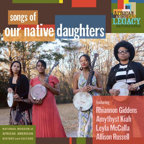 Our Native Daughters- Songs Of Our Native Daughters ( LP )