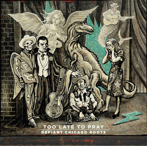 Various Artists: Too Late To Pray: Defiant Chicago Roots (Various Artists) - COMPACT DISCS