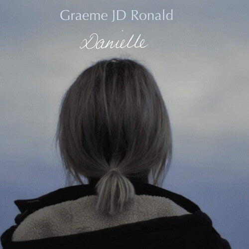 Graeme Jd Ronald: Danielle - VINYL
