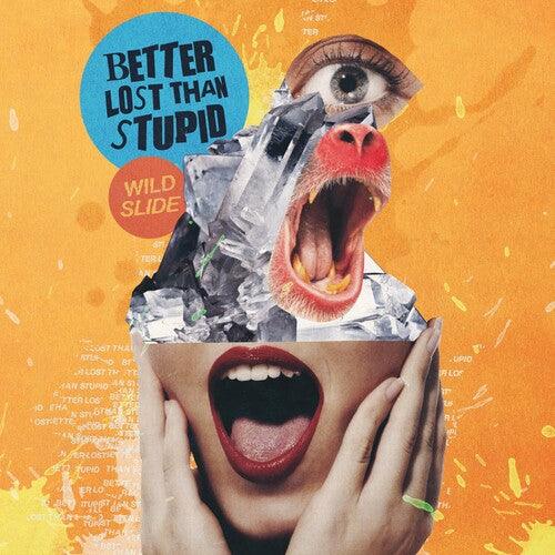Better Lost Than Stupid- Wild Slide ( LP )