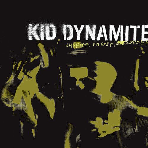 Kid Dynamite- Shorter Faster Louder ( LP )