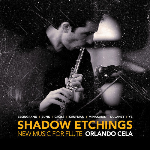 Besingrand / Cela / Minakakis: Shadow Etchings / New Music for Flute - COMPACT DISCS