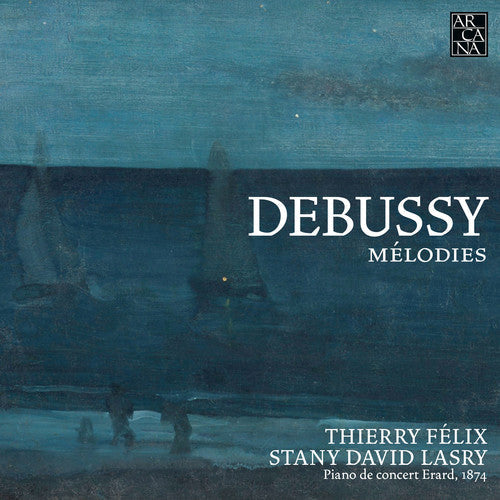 Debussy / Felix / Lasry: Melodies - COMPACT DISCS