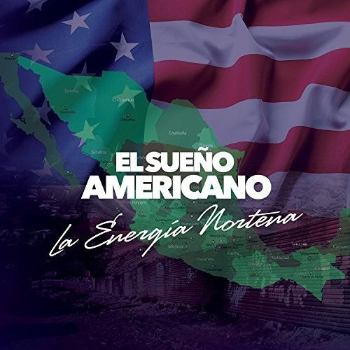 Energia Nortena: El Sueno Americano - CD