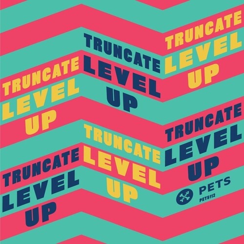 Truncate: Level Up - 12-INCH SINGLE