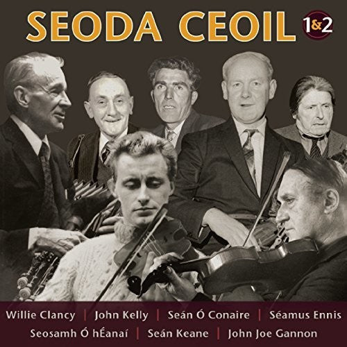 Clancy, Willie / Kelly, John / O Conaire / Ennis: Seoda Ceoil 1 & 2 - COMPACT DISCS