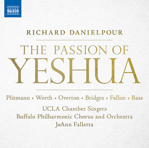 Falletta Buffalo Philharmonic Orchestra Buffalo Philharmonic Chorus Los Angeles Chamber Singers U: Passion of Yeshua - COMPACT DISCS