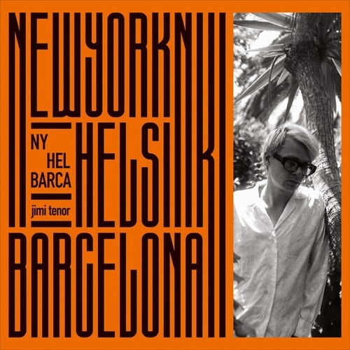 Jimi Tenor: NY, Hel, Barca { Record }