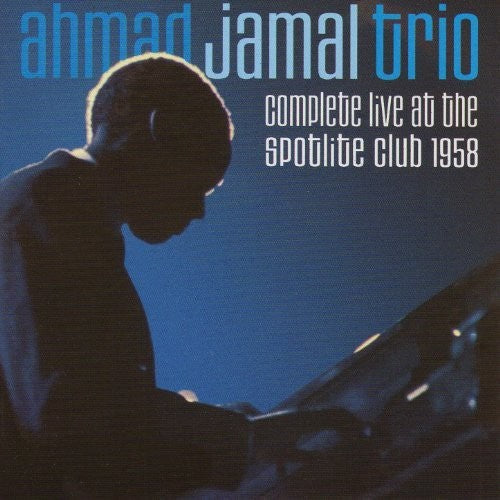 Ahmad Jamal: Complete Live At The Spotlite Club 1958 - CD