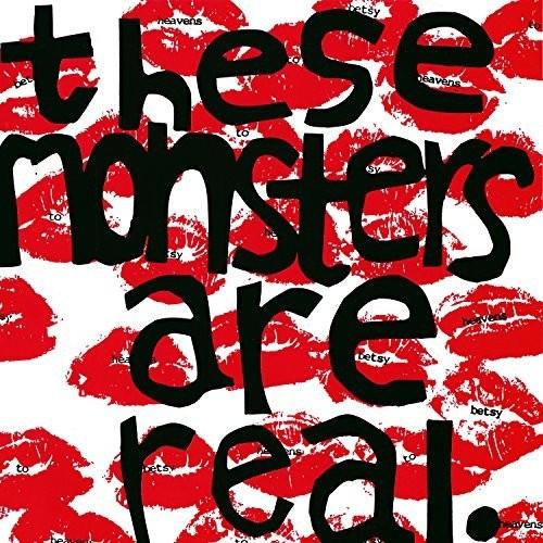 Heavens to Betsy- These Monsters Are Real ( LP )