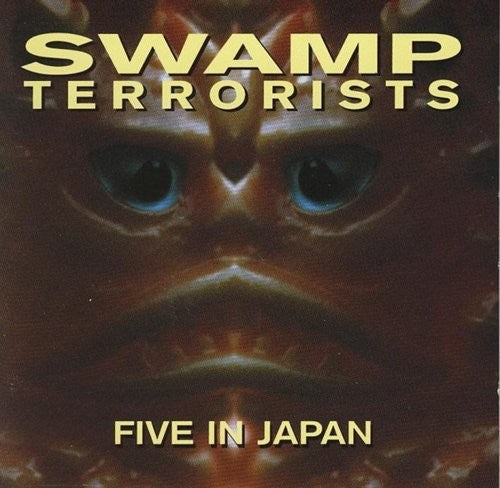 Swamp Terrorists: Five In Japan - COMPACT DISCS