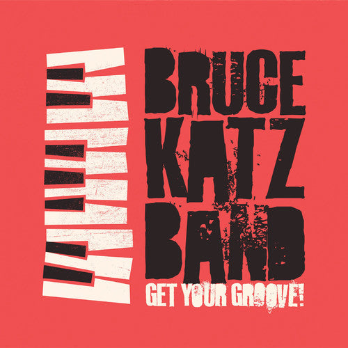 Bruce Katz: Get Your Groove - COMPACT DISCS