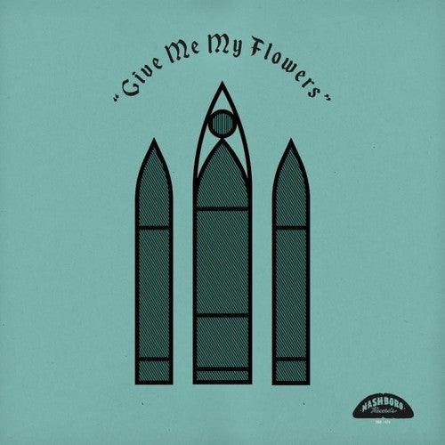 Various Artists- Give Me My Flowers (Various Artists) ( LP )