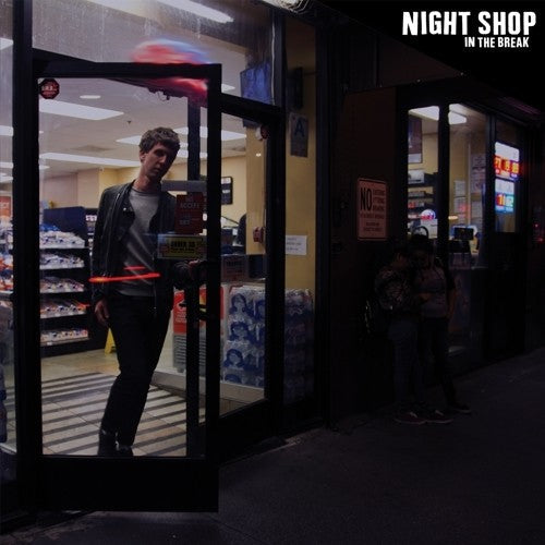 Night Shop: In The Break - VINYL