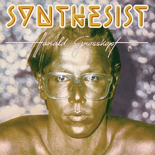 Harald Grosskopf: Synthesist (40th Anniversary Edition) { Record }
