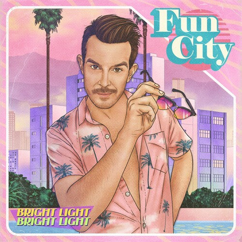 Bright Light Bright Light: Fun City { Record }