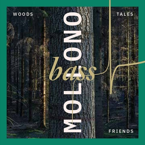 Mollono Bass: Woods, Tales & Friends { Record }