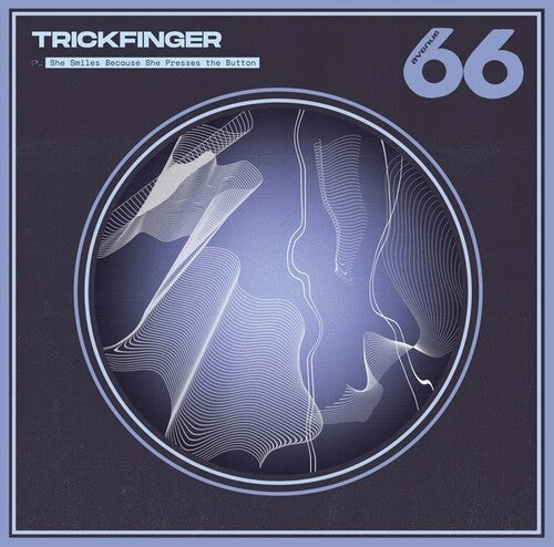 Trickfinger: She Smiles Because She Presses The Button { Record }