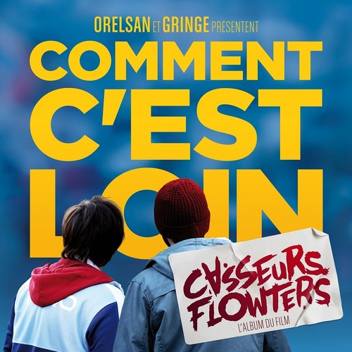 Casseurs Flowters: Comment C'est Loin { Record }