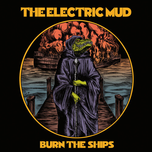 Electric Mud: Burn The Ships - CD
