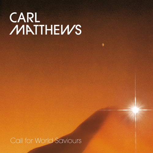 Carl Matthews: Call for World Saviours { Record }
