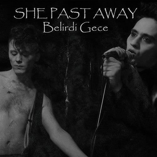 She Past Away- Belirdi Gece ( LP )