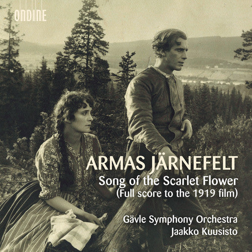 Jarnefelt / Gavle Symphony Orchestra / Kuusisto: Song of the Scarlet Flower - COMPACT DISCS